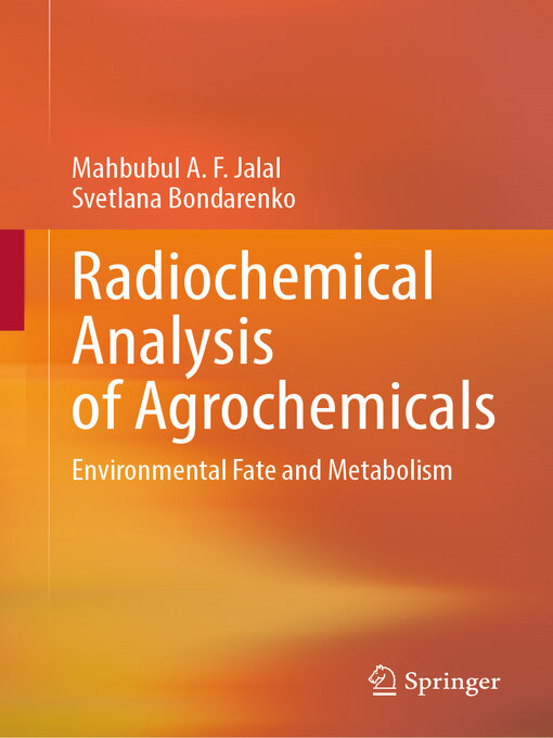 Title details for Radiochemical Analysis of Agrochemicals by Mahbubul A. F. Jalal - Available